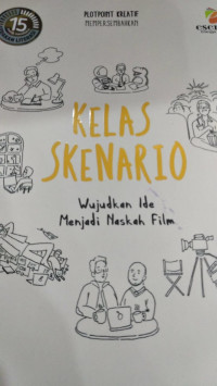 Kelas Skenario : mewujudkan ide naskah film