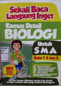 Sekali Baca Langsung Ingat Kamus Detail Biologi Untuk SMA Kelas 1,2,3
